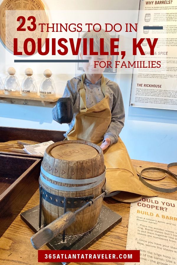 23 OUTSTANDING THINGS TO DO IN LOUISVILLE KY: BOURBON COUNTRY