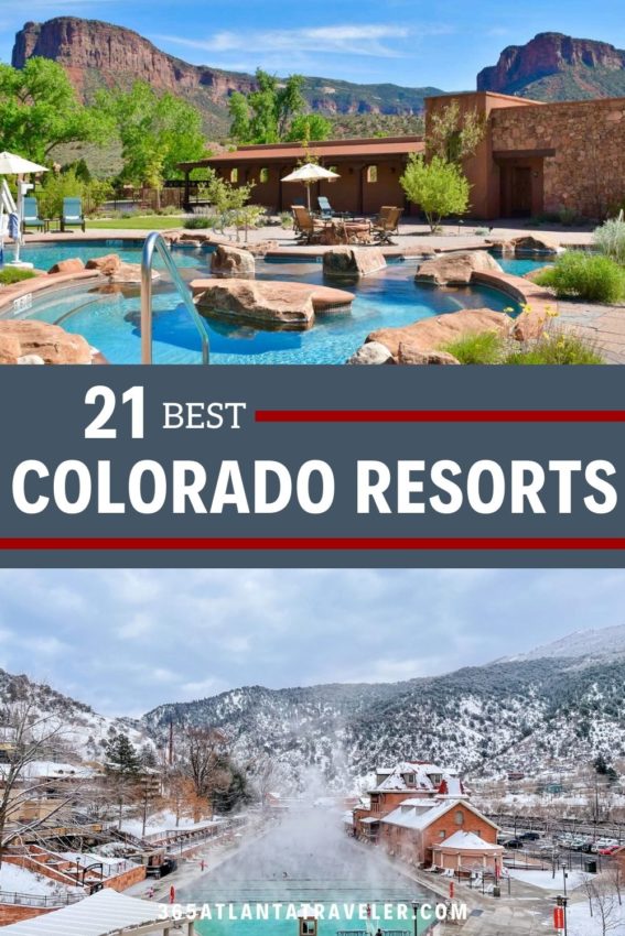 21 AMAZING COLORADO RESORTS PERFECT FOR EVERY TYPE OF TRAVELER