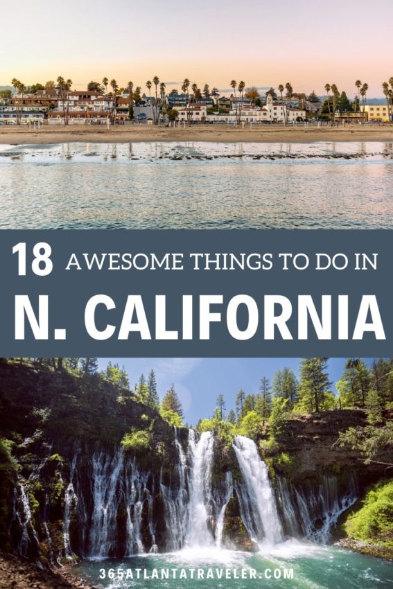 18+ MAGICAL THINGS TO DO IN NORTHERN CALIFORNIA EVERYONE NEEDS TO EXPERIENCE