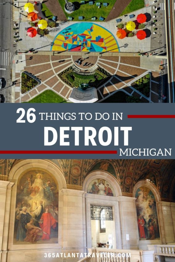 26 THINGS TO DO IN DETROIT YOU DON'T WANT TO MISS