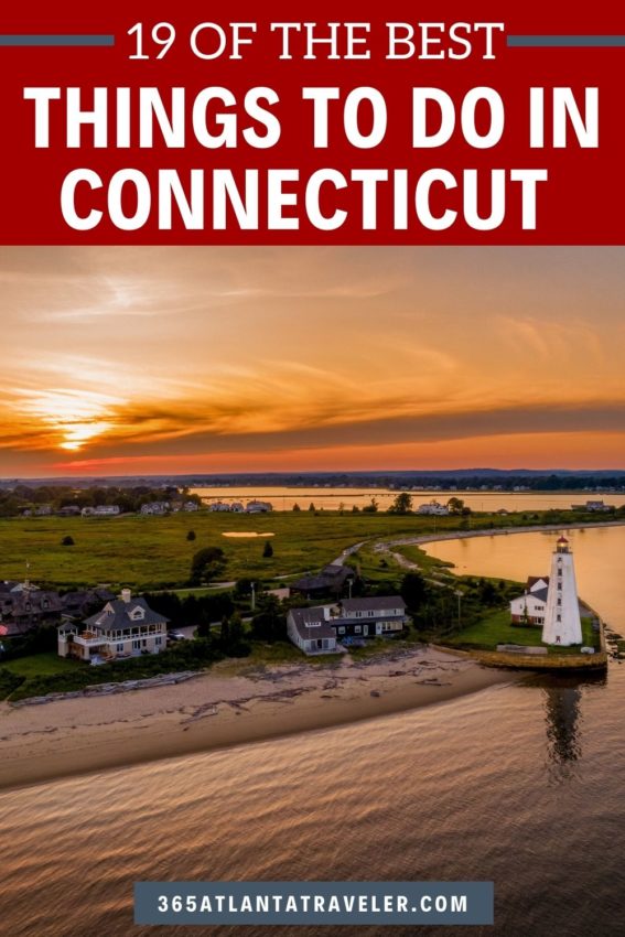 19 THINGS TO DO IN CONNECTICUT EVERYONE WILL LOVE