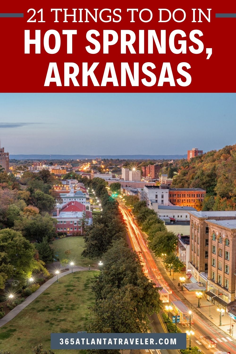 21 Amazing Things To Do in Hot Springs Arkansas