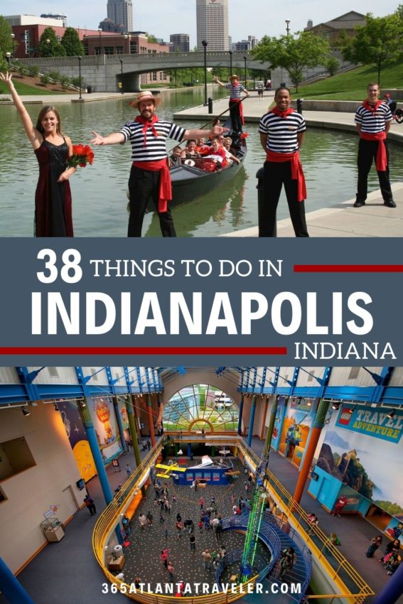 38 PHENOMENAL THINGS TO DO IN INDIANAPOLIS, IN