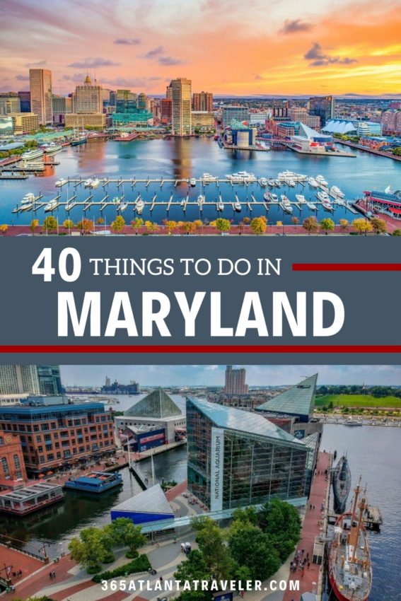 40 THINGS TO DO IN MARYLAND EVERYONE WILL LOVE