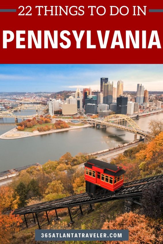 22 THINGS TO DO IN PENNSYLVANIA YOU CAN'T MISS