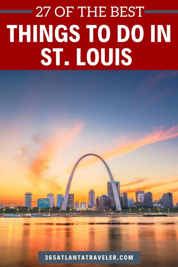 27 FUN THINGS TO DO IN ST LOUIS YOU CAN'T MISS