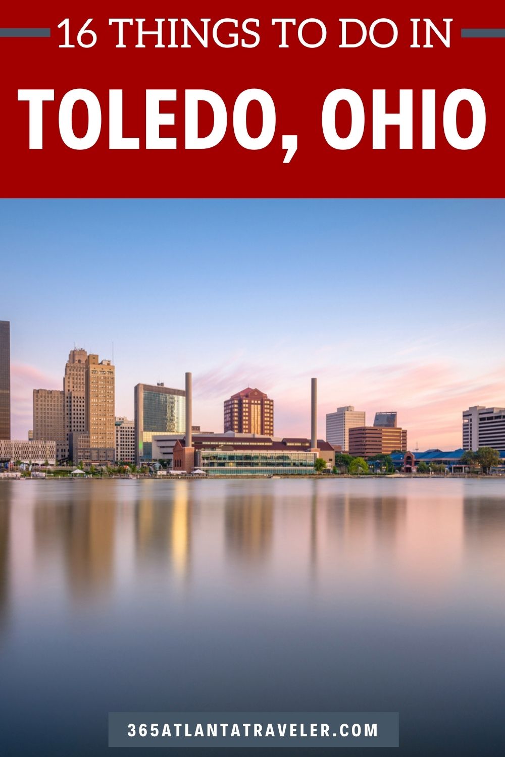 16 Things To Do in Toledo Ohio You’re Gonna Love