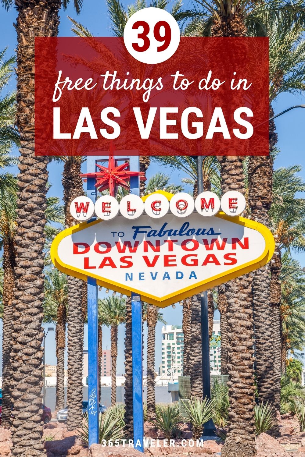 39 AMAZING AND FREE THINGS TO DO IN LAS VEGAS