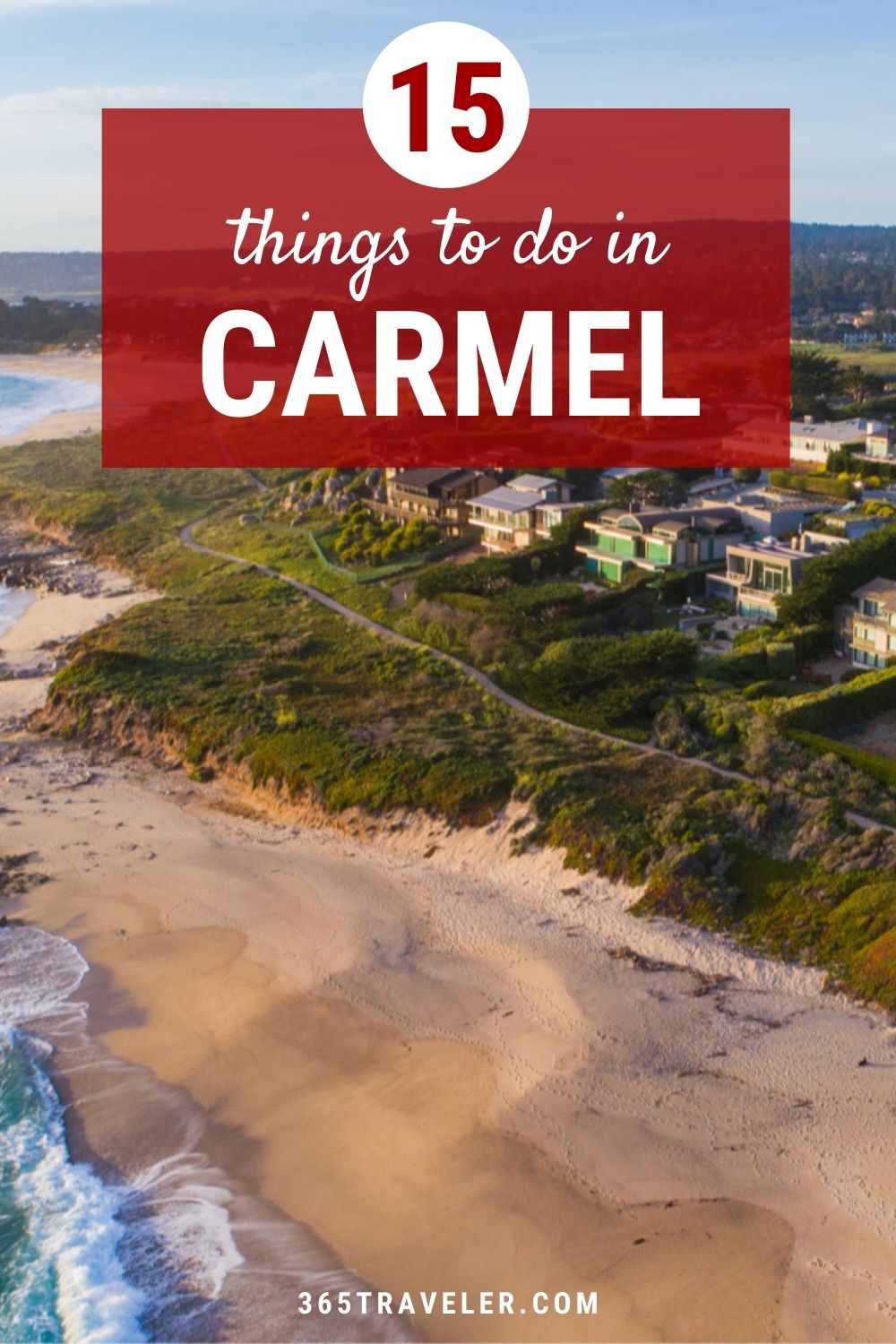 15 OUTSTANDING THINGS TO DO IN CARMEL, CALIFORNIA