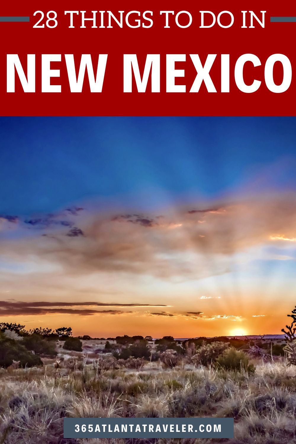 28 THINGS TO DO IN NEW MEXICO EVERYONE WILL LOVE