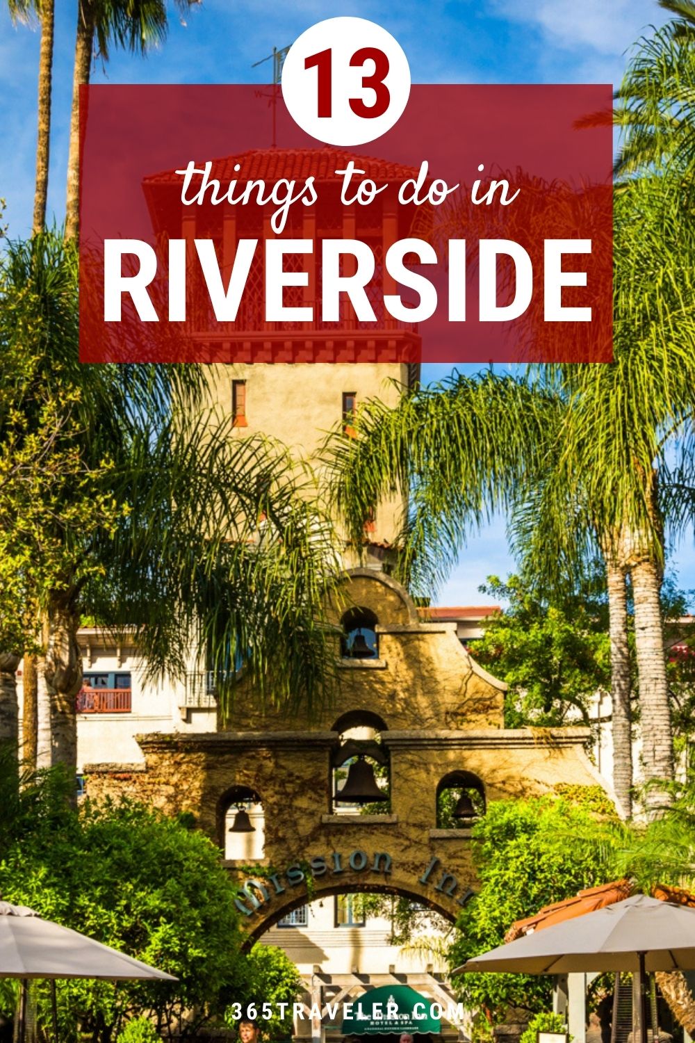 13 Amazing Things To Do in Riverside, California